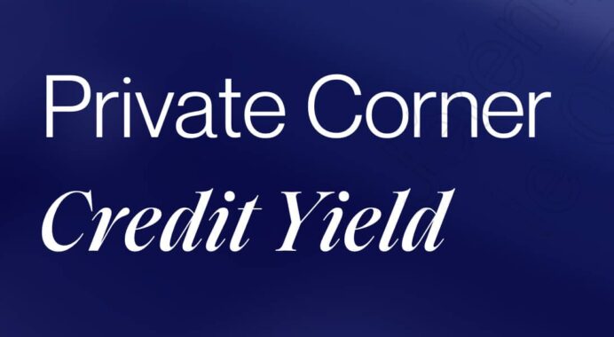 Private Corner Credit Yield : Private Corner vise 13% de TRI avec ce nouveau fonds de dette privée