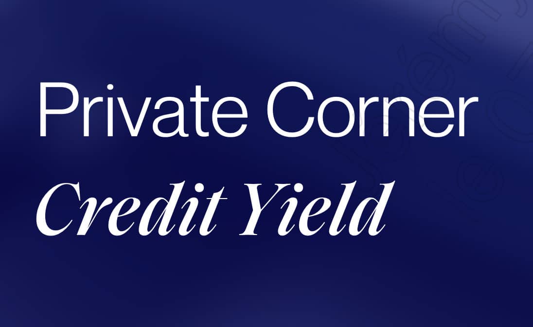 Private Corner Credit Yield fonds de dette privee