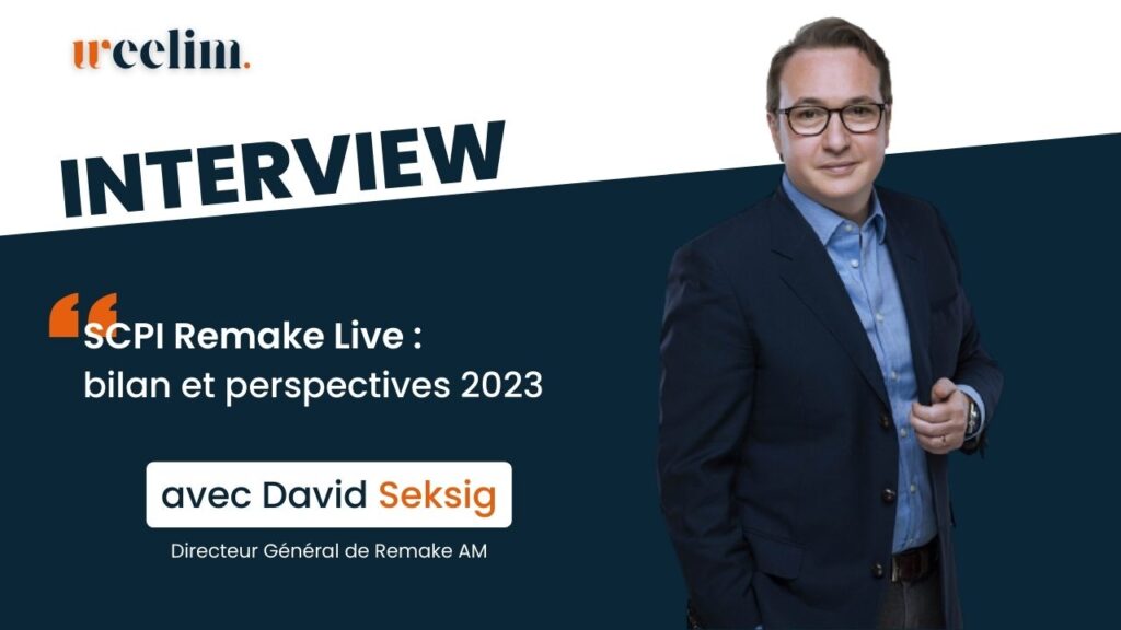 Interview David Seksig SCPI Remake Live bilan et perspectives 2023