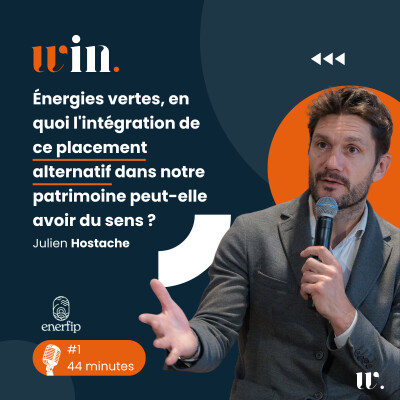 Julien Hostache Enerfip Podcast Win de Weelim