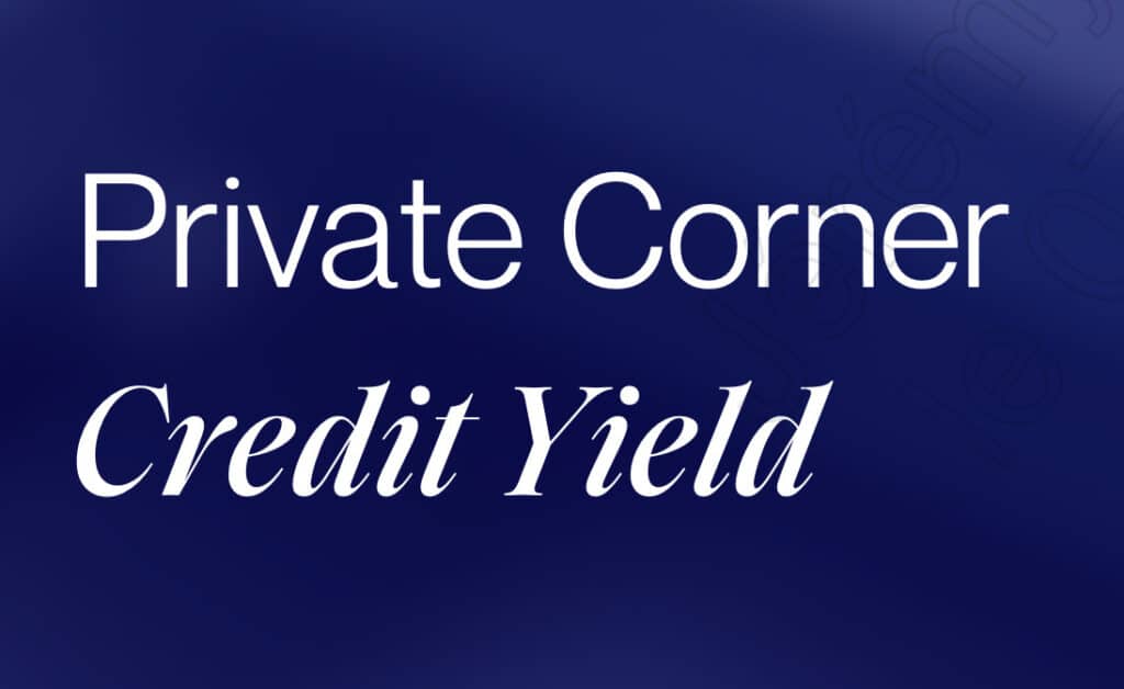 Private Corner Credit Yield fonds de dette privee